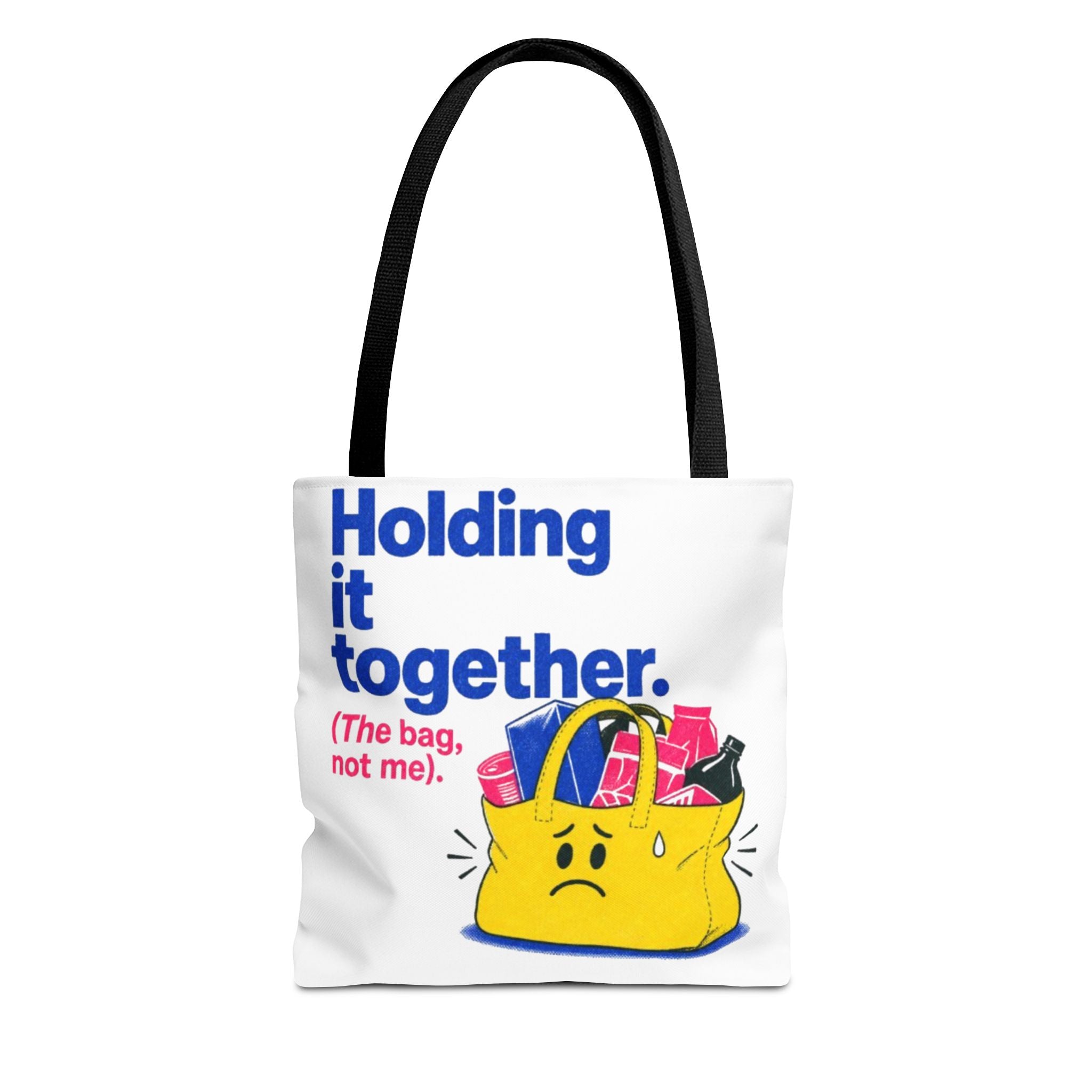 Tote Bag — "Holding It Together (The Bag, Not Me)" Cute Graphic Tote for Gifting