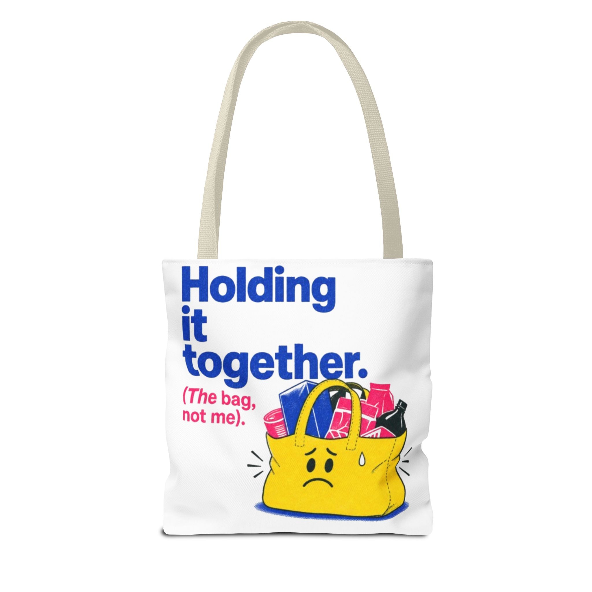 Tote Bag — "Holding It Together (The Bag, Not Me)" Cute Graphic Tote for Gifting