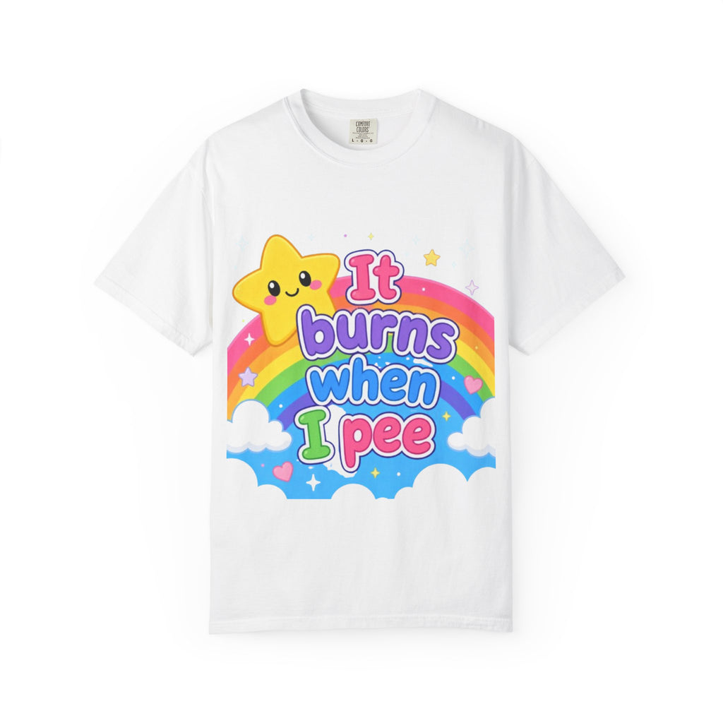 It Burns When I Pee Rainbow T-Shirt