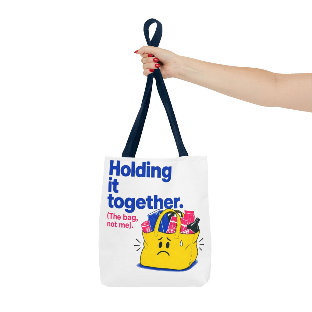 Tote Bag — "Holding It Together (The Bag, Not Me)" Cute Graphic Tote for Gifting