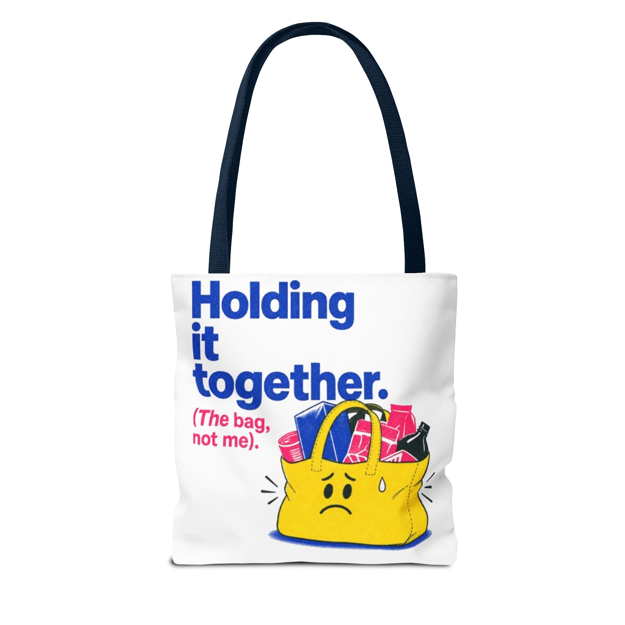 Tote Bag — "Holding It Together (The Bag, Not Me)" Cute Graphic Tote for Gifting