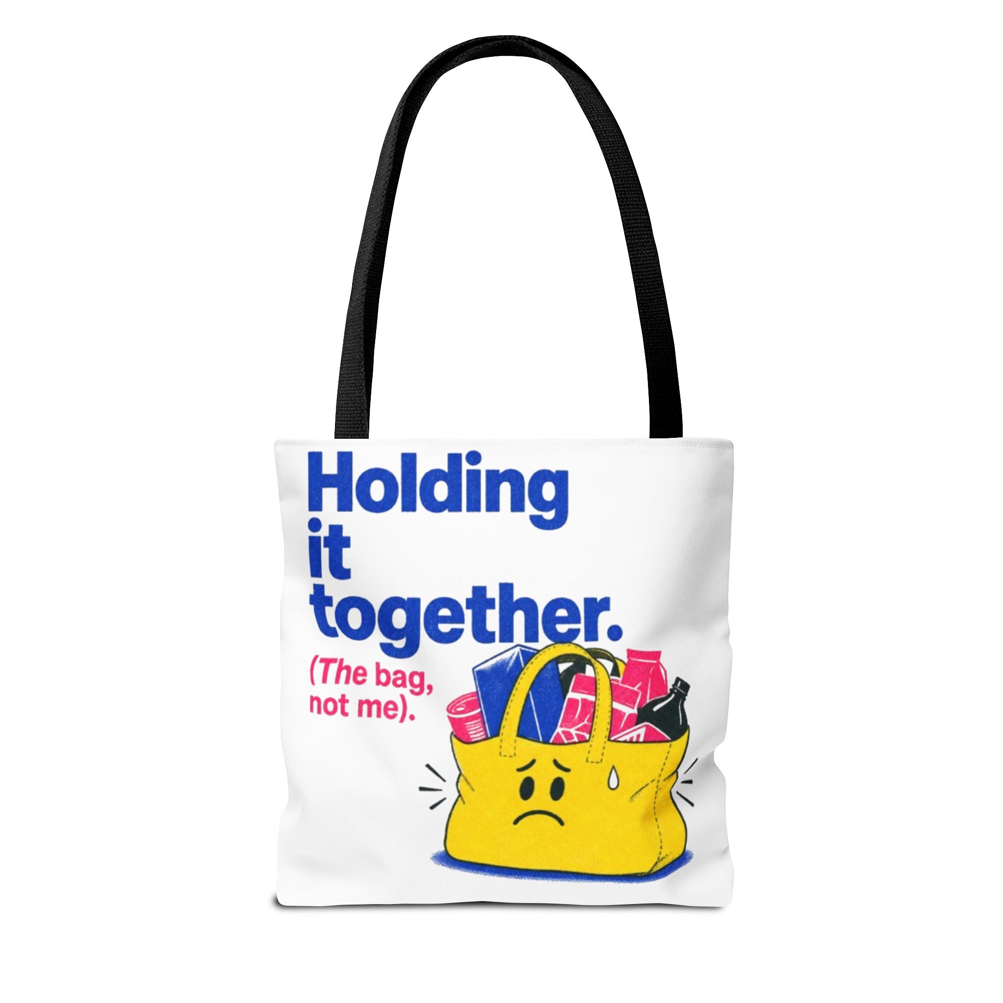 Tote Bag — "Holding It Together (The Bag, Not Me)" Cute Graphic Tote for Gifting