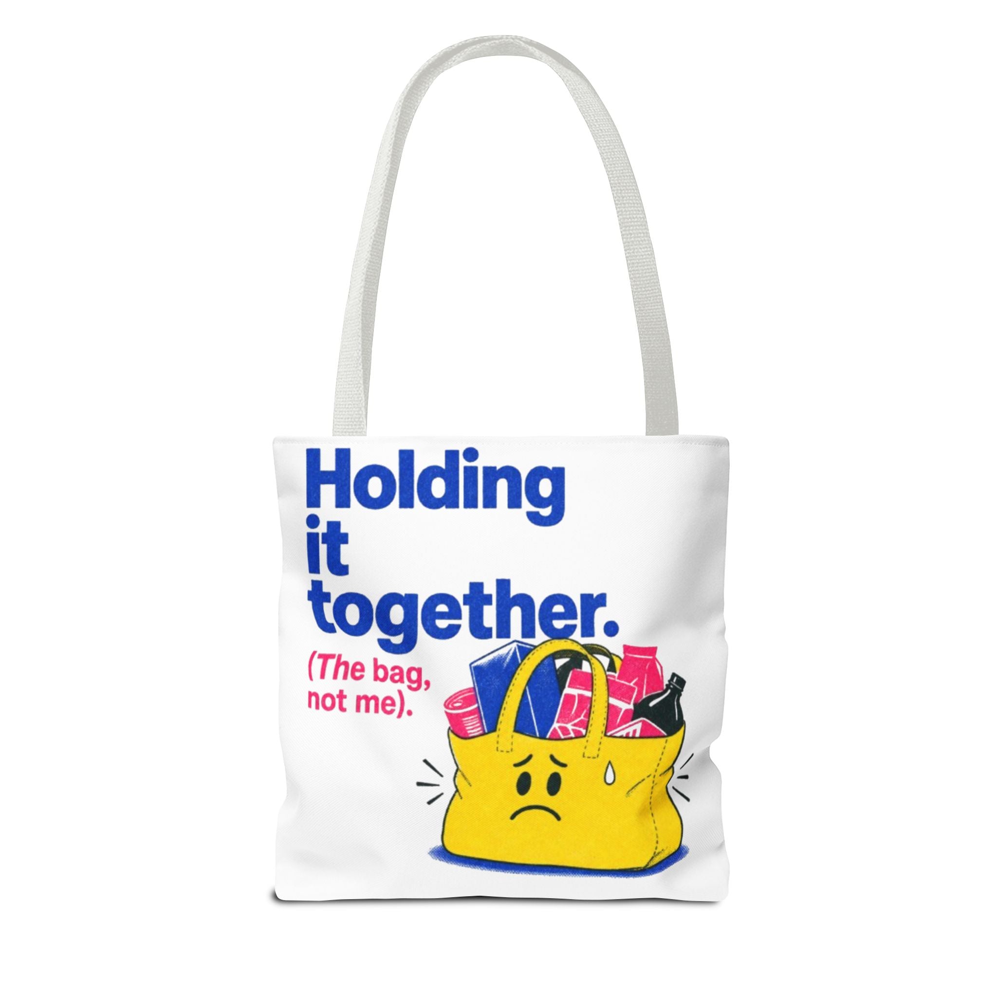 Tote Bag — "Holding It Together (The Bag, Not Me)" Cute Graphic Tote for Gifting